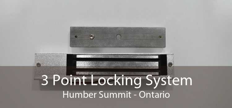 3 Point Locking System Humber Summit - Ontario