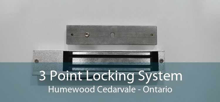 3 Point Locking System Humewood Cedarvale - Ontario