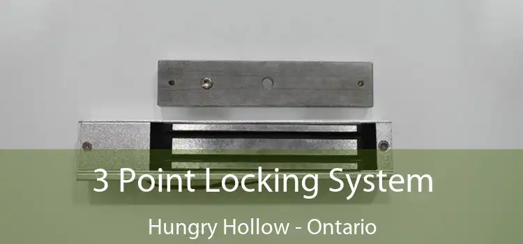 3 Point Locking System Hungry Hollow - Ontario