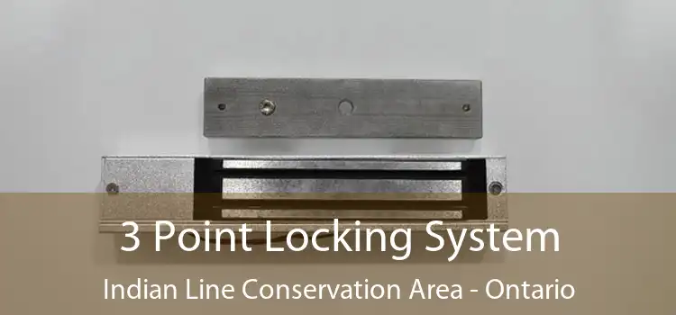 3 Point Locking System Indian Line Conservation Area - Ontario