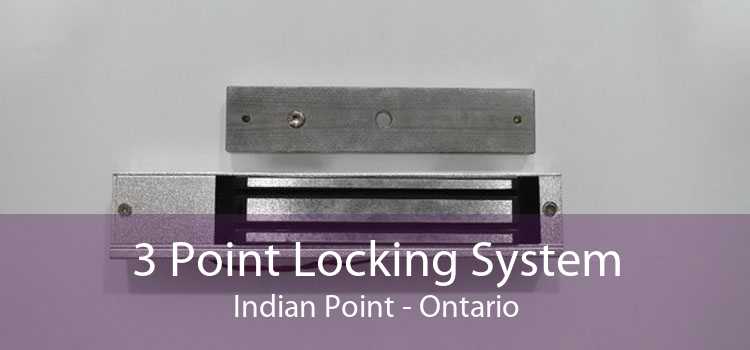 3 Point Locking System Indian Point - Ontario