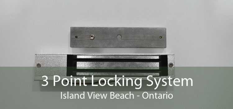 3 Point Locking System Island View Beach - Ontario