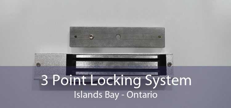 3 Point Locking System Islands Bay - Ontario