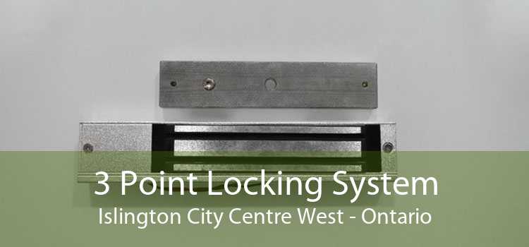 3 Point Locking System Islington City Centre West - Ontario
