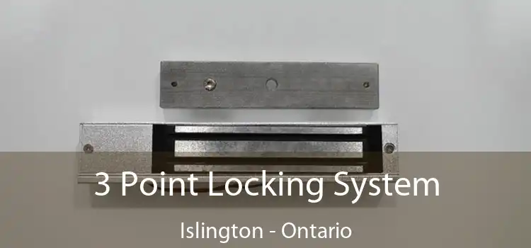 3 Point Locking System Islington - Ontario
