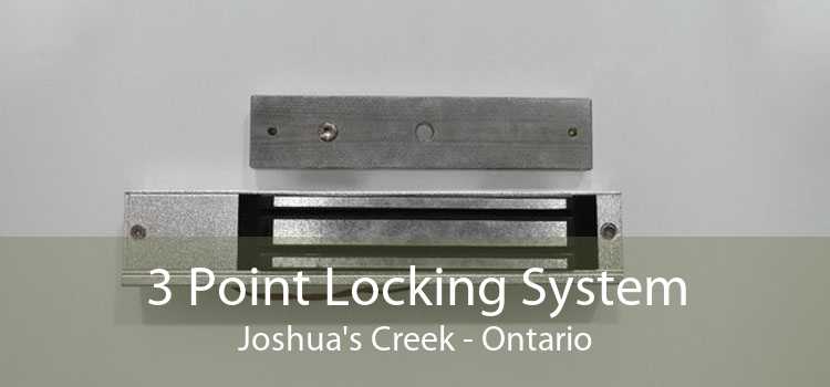 3 Point Locking System Joshua's Creek - Ontario