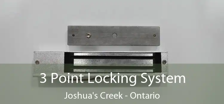 3 Point Locking System Joshua's Creek - Ontario