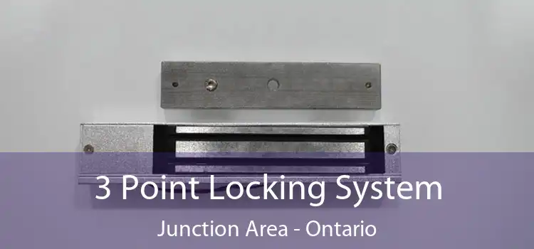 3 Point Locking System Junction Area - Ontario
