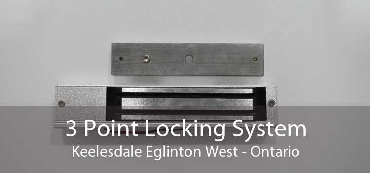 3 Point Locking System Keelesdale Eglinton West - Ontario