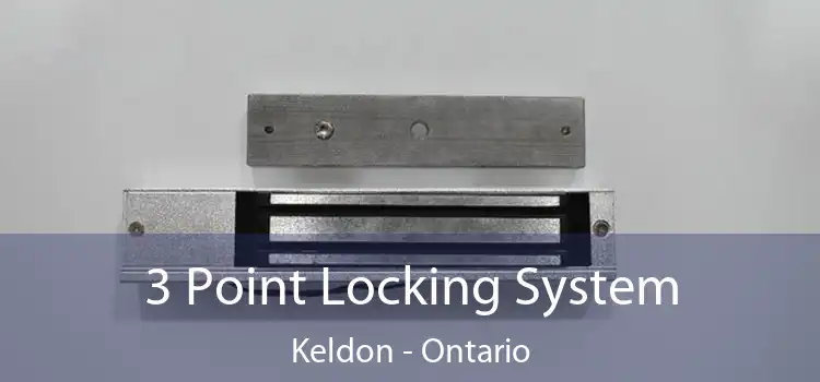 3 Point Locking System Keldon - Ontario