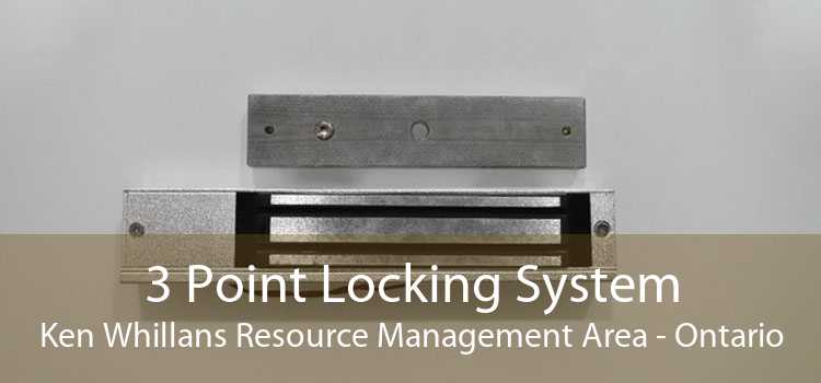 3 Point Locking System Ken Whillans Resource Management Area - Ontario