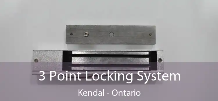 3 Point Locking System Kendal - Ontario