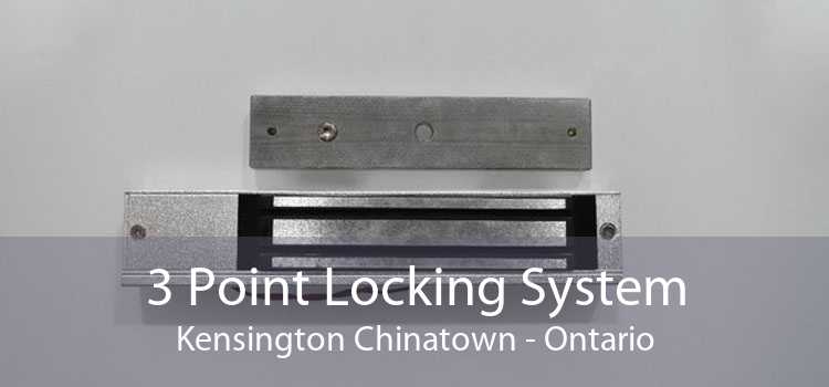 3 Point Locking System Kensington Chinatown - Ontario