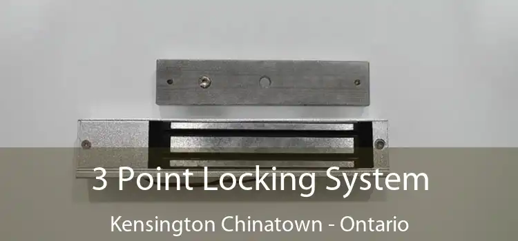 3 Point Locking System Kensington Chinatown - Ontario