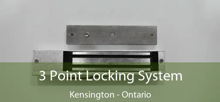 3 Point Locking System Kensington - Ontario
