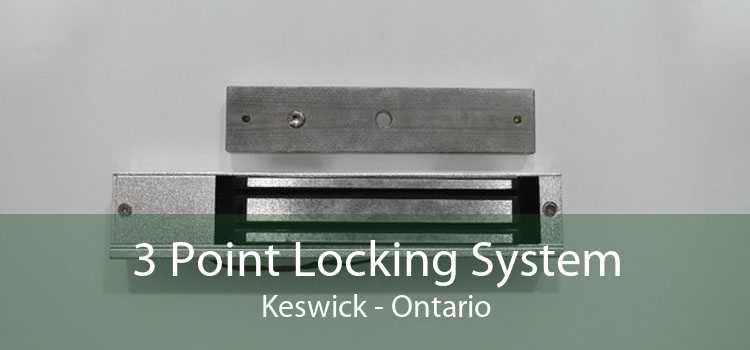 3 Point Locking System Keswick - Ontario