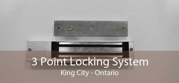 3 Point Locking System King City - Ontario