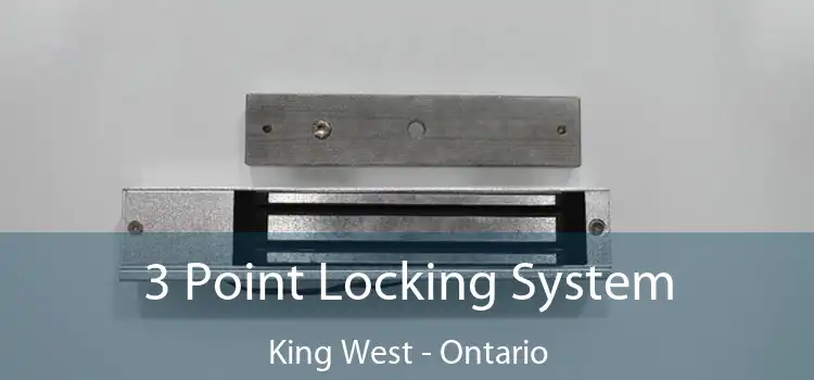 3 Point Locking System King West - Ontario