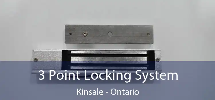 3 Point Locking System Kinsale - Ontario