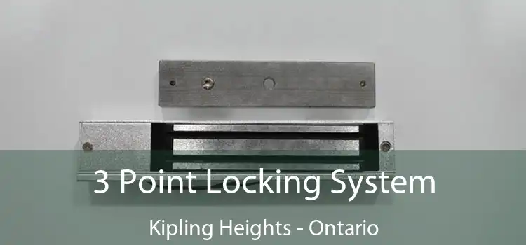 3 Point Locking System Kipling Heights - Ontario