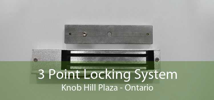 3 Point Locking System Knob Hill Plaza - Ontario