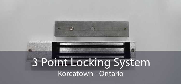 3 Point Locking System Koreatown - Ontario