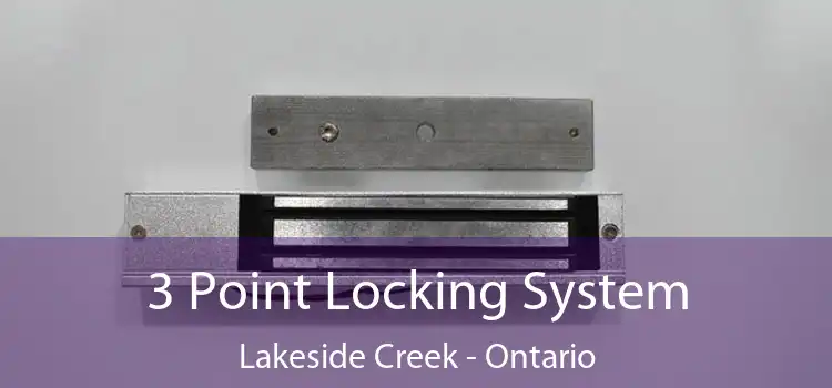 3 Point Locking System Lakeside Creek - Ontario