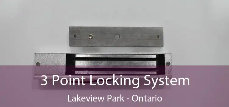 3 Point Locking System Lakeview Park - Ontario