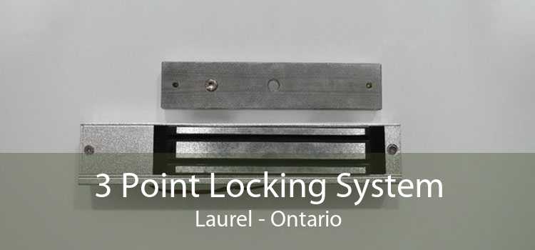3 Point Locking System Laurel - Ontario