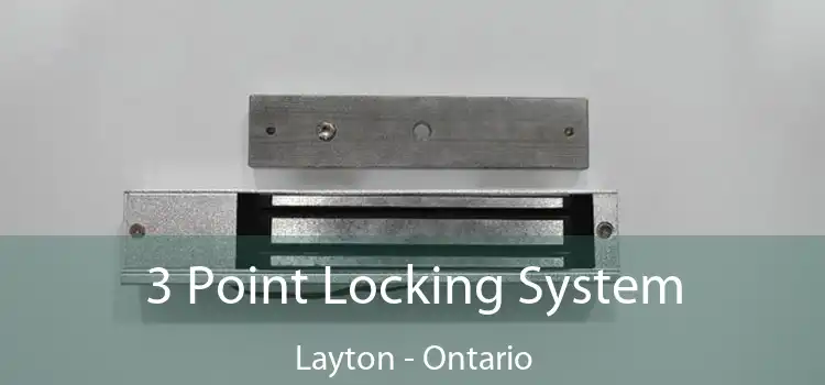 3 Point Locking System Layton - Ontario