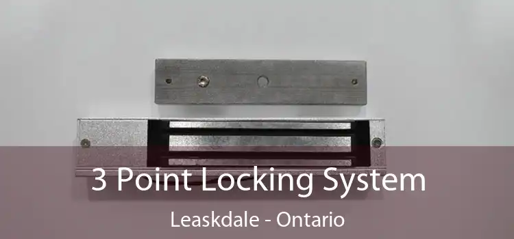 3 Point Locking System Leaskdale - Ontario