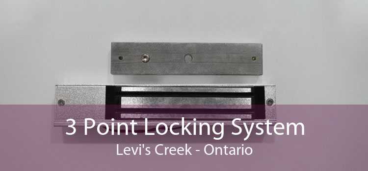 3 Point Locking System Levi's Creek - Ontario