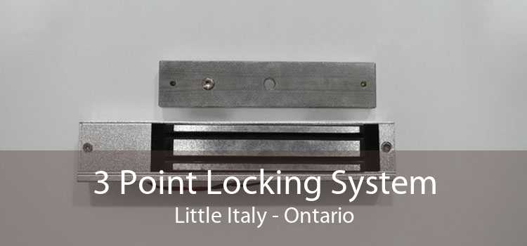 3 Point Locking System Little Italy - Ontario