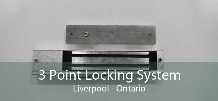 3 Point Locking System Liverpool - Ontario