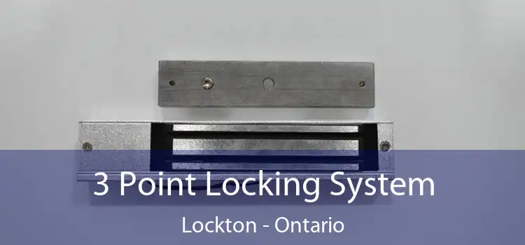 3 Point Locking System Lockton - Ontario