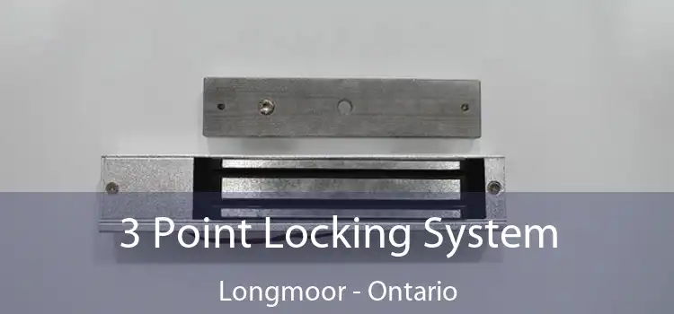 3 Point Locking System Longmoor - Ontario