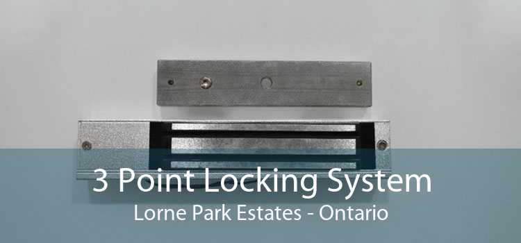 3 Point Locking System Lorne Park Estates - Ontario