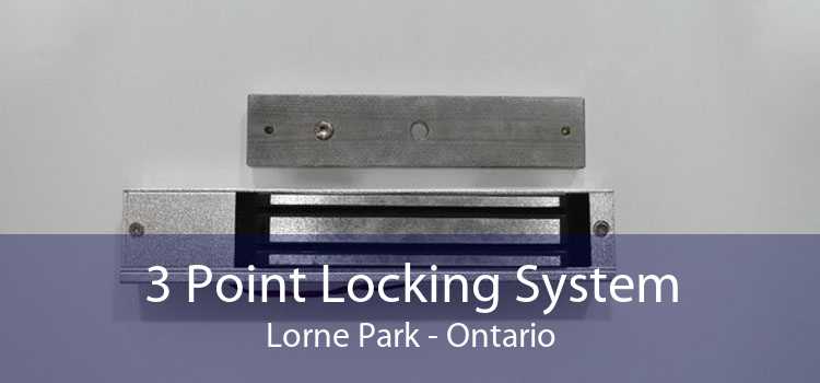 3 Point Locking System Lorne Park - Ontario