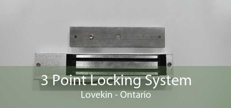3 Point Locking System Lovekin - Ontario
