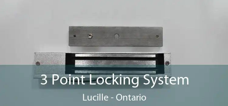 3 Point Locking System Lucille - Ontario