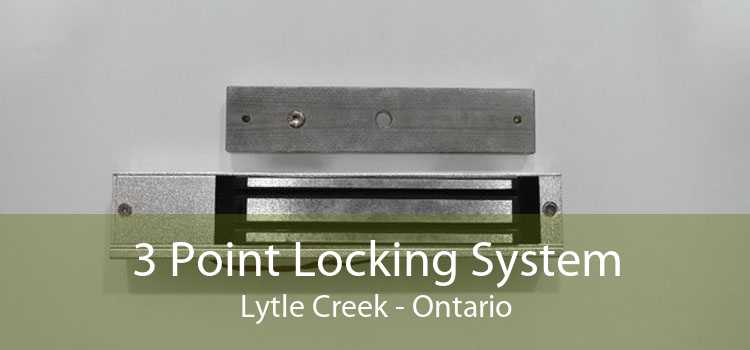 3 Point Locking System Lytle Creek - Ontario