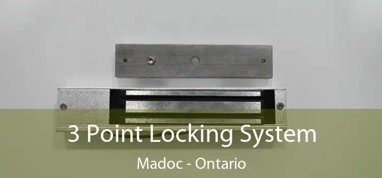 3 Point Locking System Madoc - Ontario