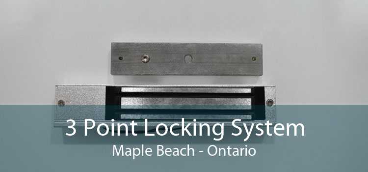 3 Point Locking System Maple Beach - Ontario