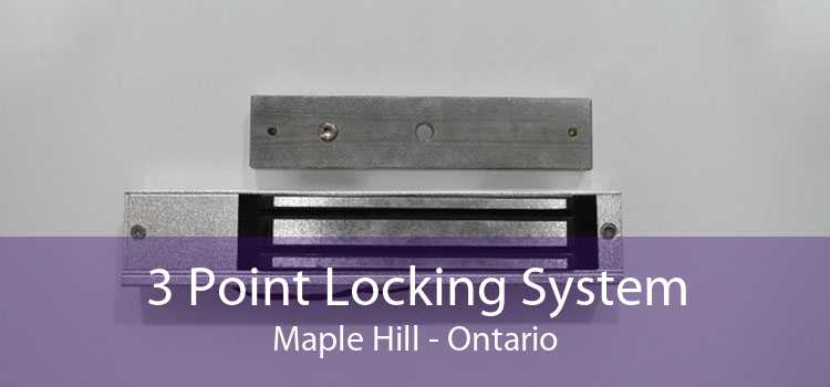 3 Point Locking System Maple Hill - Ontario