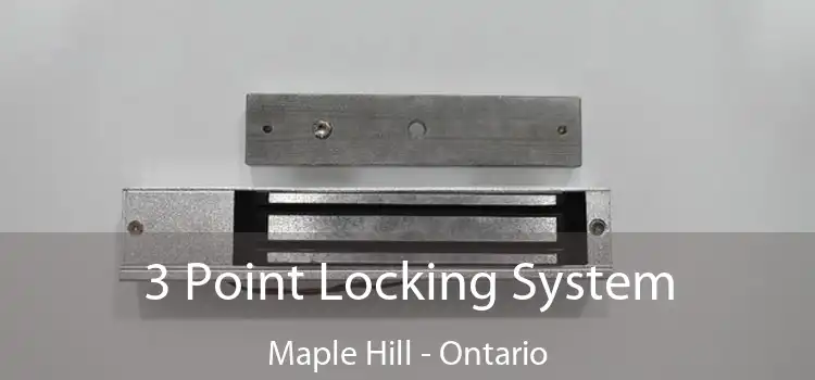 3 Point Locking System Maple Hill - Ontario