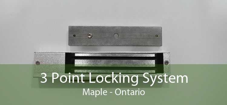 3 Point Locking System Maple - Ontario