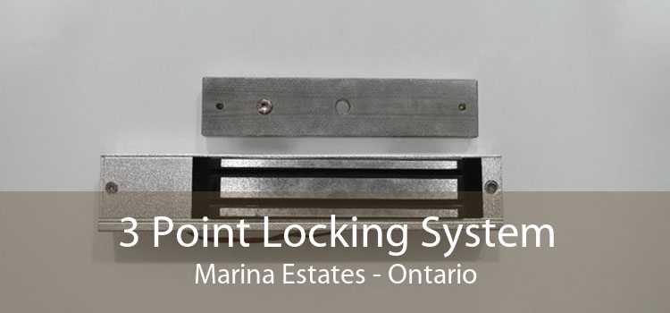 3 Point Locking System Marina Estates - Ontario