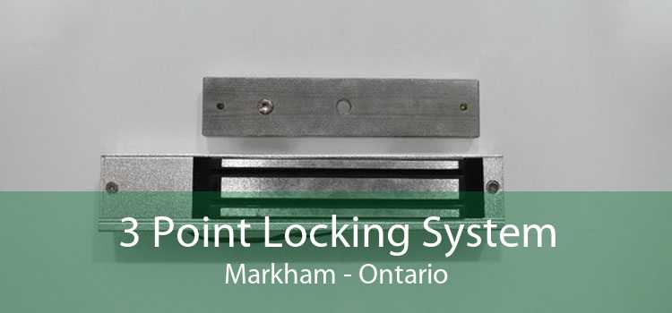 3 Point Locking System Markham - Ontario