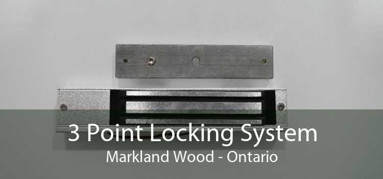 3 Point Locking System Markland Wood - Ontario
