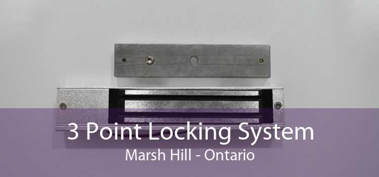 3 Point Locking System Marsh Hill - Ontario